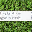 Load image into Gallery viewer, Golf (A Good Walk Spoiled) Plaque