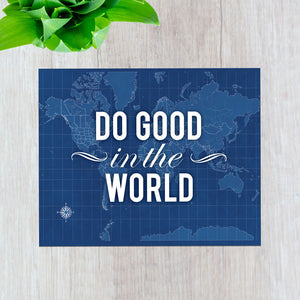 Blueprint Map Print "Do Good in the World"